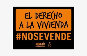 Amnistia Internacional recoge firmas para reclamar que se cumpla el derecho a la vivienda