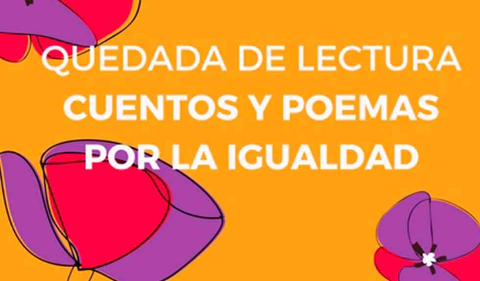 Quedada de lectura de cuentos y poemas por la igualdad Quedada de lectura de cuentos y poemas por la igualdad