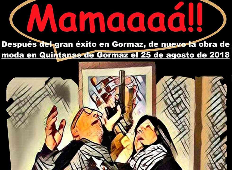 Quintanas de Gormaz programa la obra teatral "Mamaaaá" Quintanas de Gormaz programa la obra teatral "Mamaaaá"