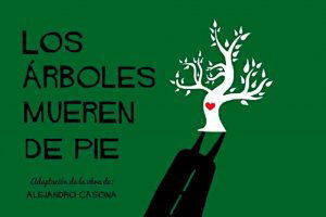 "Los árboles mueren de pie", en San Esteban de Gormaz "Los árboles mueren de pie", en San Esteban de Gormaz