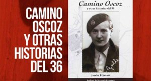 Presentación del libro "Camino Oscoz y otras historias del 36"