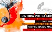 "Pintura, Poesía, Música", un evento único en CortabitArte Galeria