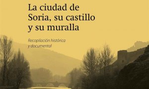 Presentación del libro sobre el castillo y la muralla de Soria