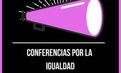 "Conferencias por la igualdad" y jornadas de Mujer y Cine