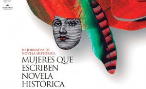 Las mujeres, protagonistas en III Jornadas de Novela Histórica