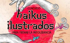 CC.OO: IV concurso de Haikus Ilustrados para frenar la intolerancia CC.OO: IV concurso de Haikus Ilustrados para frenar la intolerancia