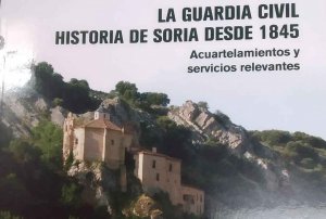 Presentación del libro que recoge la historia de la Guardia Civil en Soria