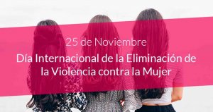 Actividades para conmemorar el Día de la Eliminación de la Violencia contra la mujer