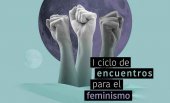 I Ciclo de Encuentros para el Feminismo 