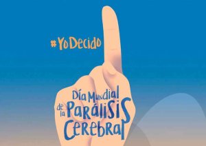 #Yodecido: reclamación en el Día de Parálisis Cerebral