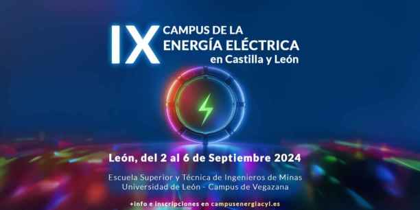 León acogerá IX Campus de la Energía Eléctrica para estudiantes 
