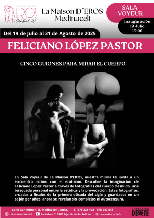 "Cinco Guiones para Mirar el Cuerpo", en La Maison D'EROS de Medinaceli "Cinco Guiones para Mirar el Cuerpo", en La Maison D'EROS de Medinaceli