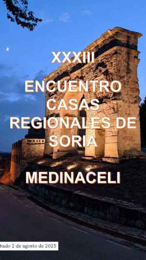Medinaceli acogerá el XXXIII Encuentro de Casas Regionales de Soria Medinaceli acogerá el XXXIII Encuentro de Casas Regionales de Soria