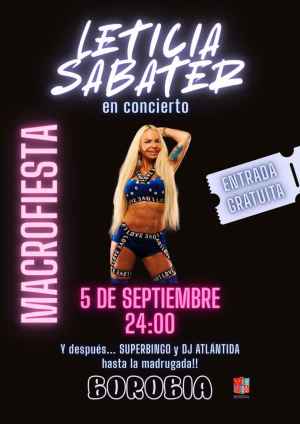 Borobia abre sus fiestas patronales con el show de Leticia Sabater Borobia abre sus fiestas patronales con el show de Leticia Sabater