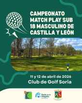 El Club de Golf Soria acoge primer Campeonato Match Play Sub 18 Masculino de Castilla y León 